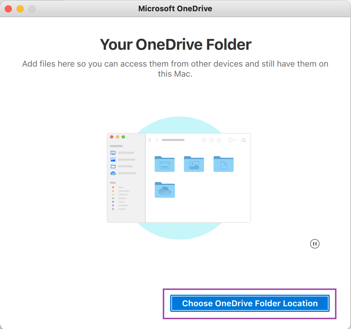 On the next screen Your OneDrive Folder, choose the location on your Mac then the blue Choose this location button.  HINT: If you chose the wrong location, on the next screen click Change location