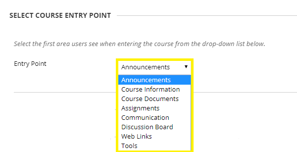 In the 'SELECT COURSE ENTRY POINT' the default is the 'Announcements' page.  That is the most commonly used entry point page for most courses.