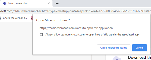 This will open Microsoft Teams on your machine. You may get this first. If so, select “Open Microsoft Teams”.